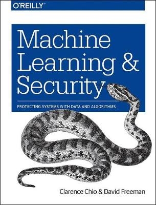 Machine Learning and Security -  Clarence Chio,  David Freeman