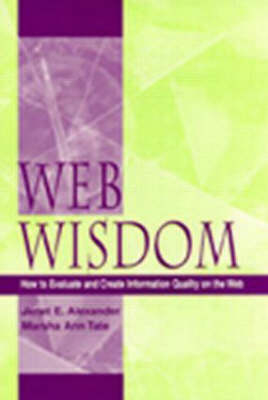 Web Wisdom - Marsha Ann Tate, Janet E. Alexander