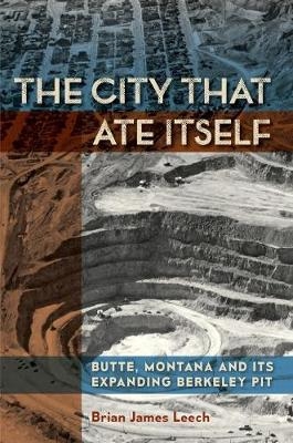 City That Ate Itself -  Leech Brian James Leech