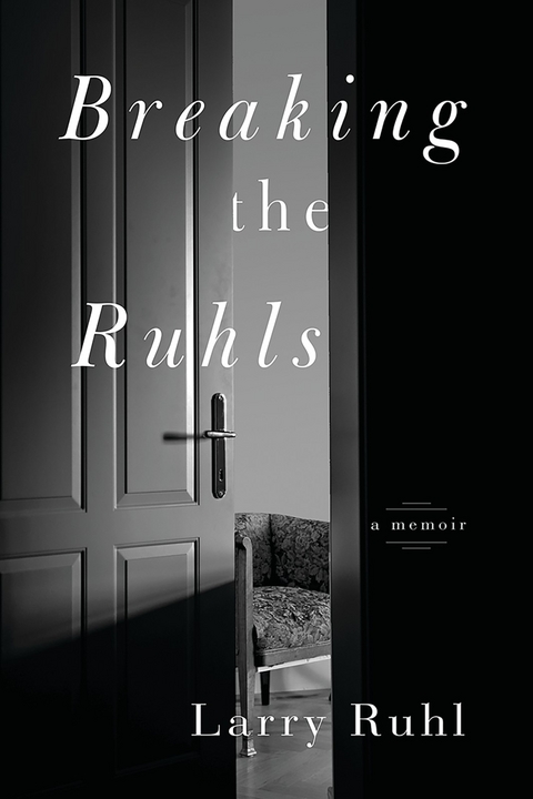 Breaking the Ruhls -  Larry Ruhl