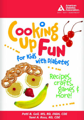 Cooking up Fun for Kids with Diabetes - Patti B. Geil, Tami A Ross