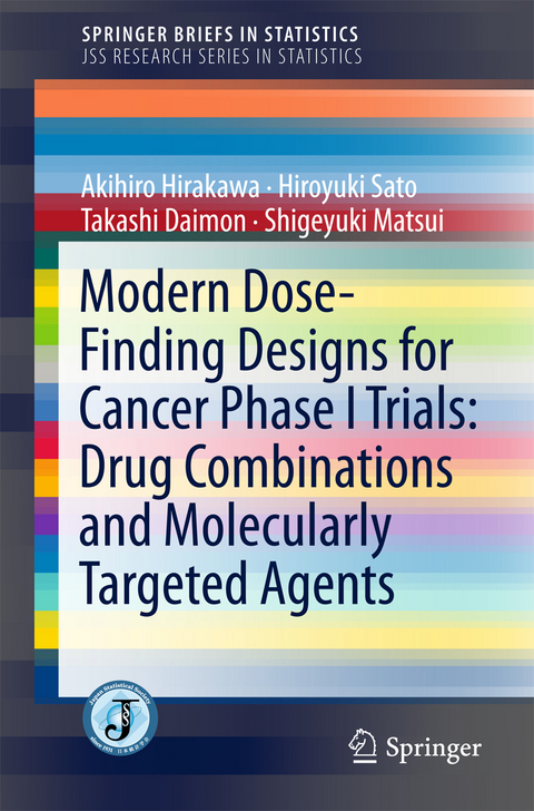 Modern Dose-Finding Designs for Cancer Phase I Trials: Drug Combinations and Molecularly Targeted Agents -  Takashi Daimon,  Akihiro Hirakawa,  Shigeyuki Matsui,  Hiroyuki Sato