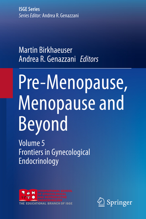 Pre-Menopause, Menopause and Beyond - 