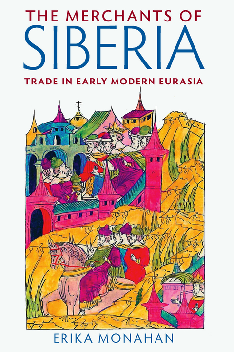 Merchants of Siberia -  Erika L. Monahan