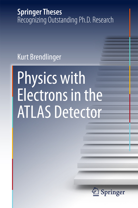 Physics with Electrons in the ATLAS Detector - Kurt Brendlinger