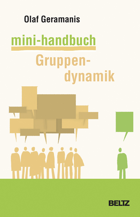 Mini-Handbuch Gruppendynamik - Olaf Geramanis