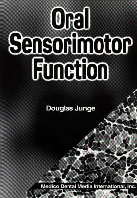 Oral Sensorimotor Function - Douglas Junge