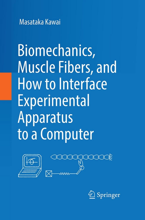 Biomechanics, Muscle Fibers, and How to Interface Experimental Apparatus to a Computer - Masataka Kawai