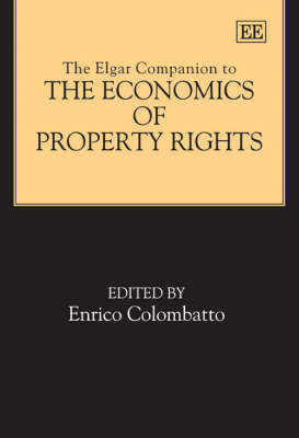 The Elgar Companion to the Economics of Property Rights - 