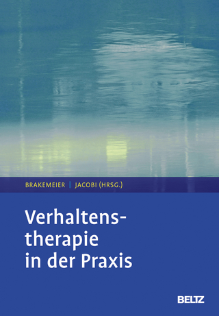 Verhaltenstherapie in der Praxis - Eva-Lotta Brakemeier; Frank Jacobi