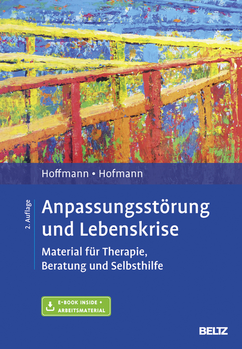 Anpassungsstörung und Lebenskrise - Nicolas Hoffmann, Birgit Hofmann