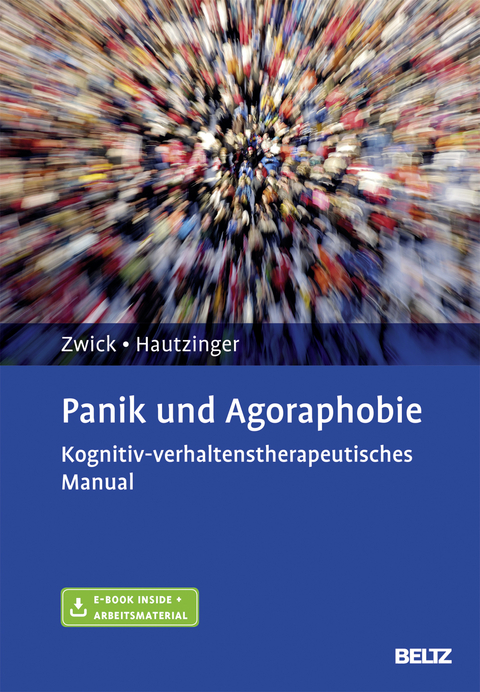 Panik und Agoraphobie - Julia Zwick, Martin Hautzinger