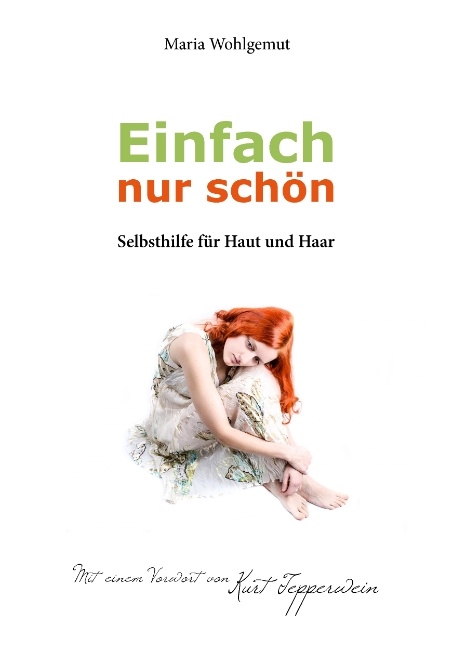 Einfach nur schön - Maria Wohlgemut