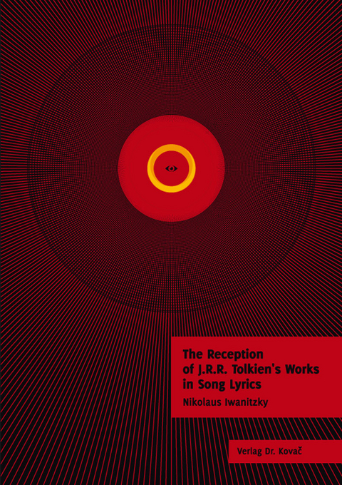 The Reception of J.R.R. Tolkien’s Works in Song Lyrics - Nikolaus Iwanitzky