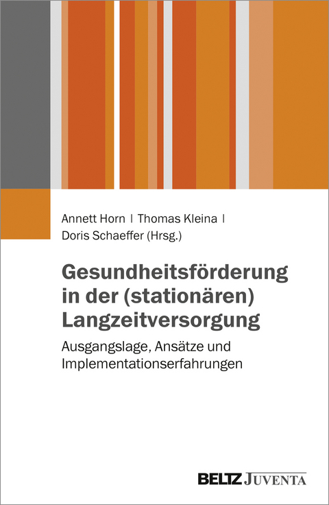 Gesundheitsförderung in der (stationären) Langzeitversorgung - 