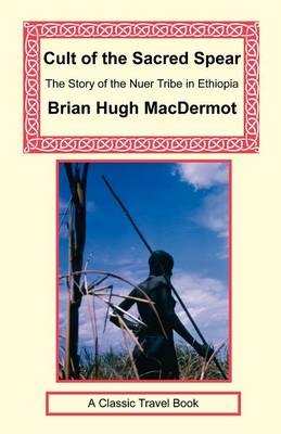 Cult of the Sacred Spear - Brian H Macdermot