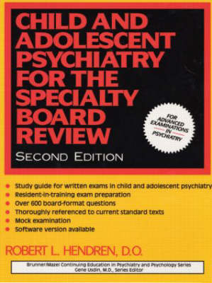 Child and Adolescent Psychiatry for the Specialty Board Review - Robert L. Hendren