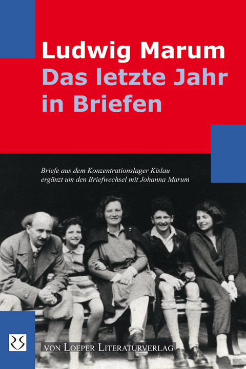 Das letzte Jahr in Briefen - Ludwig Marum