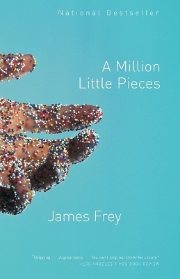 A Million Little Pieces - James Frey