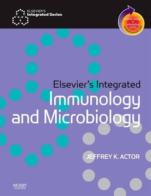 Elsevier's Integrated Immunology and Microbiology - Jeffrey K. Actor