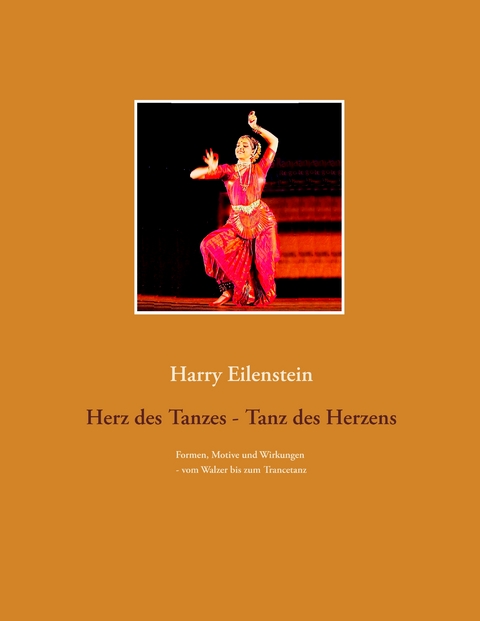 Herz des Tanzes - Tanz des Herzens - Harry Eilenstein
