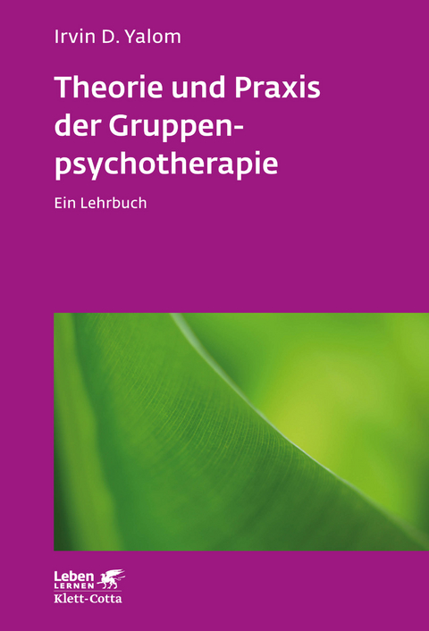 Theorie und Praxis der Gruppenpsychotherapie (Leben Lernen, Bd. 66) - Irvin D. Yalom