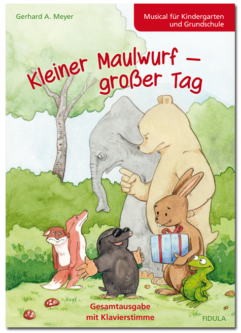 Kleiner Maulwurf - großer Tag - Gerhard A. Meyer