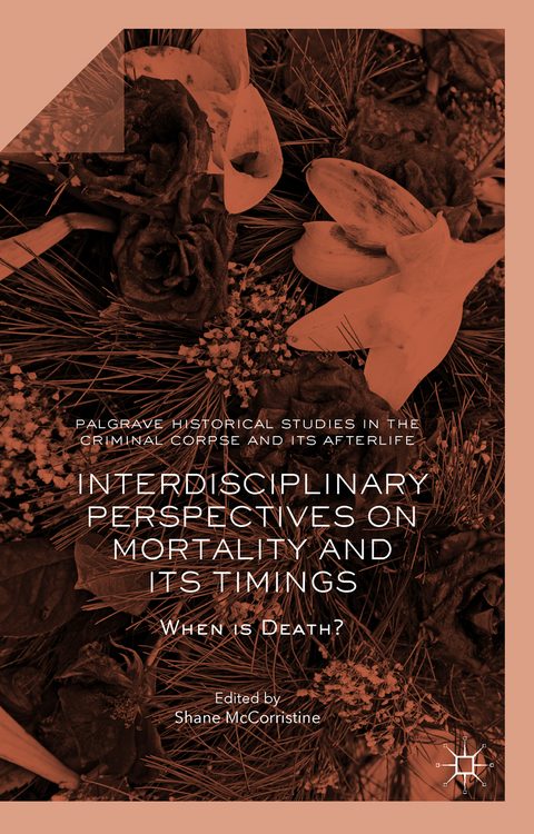 Interdisciplinary Perspectives on Mortality and its Timings - 