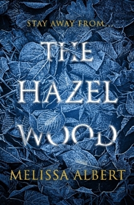 Hazel Wood -  Melissa Albert