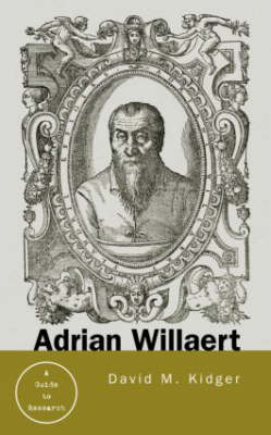 Adrian Willaert - David Kidger