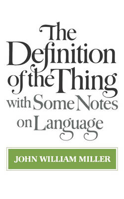 The Definition of the Thing - John William Miller