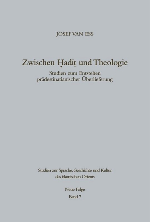 Zwischen Hadit und Theologie - Josef van Ess