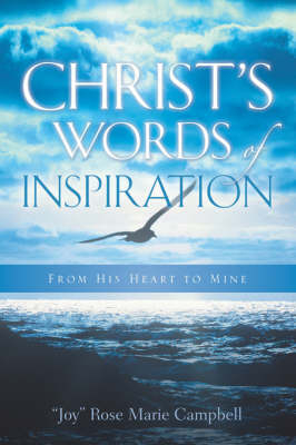 Christ's Words Of Inspiration - Rose Marie Joy Campbell