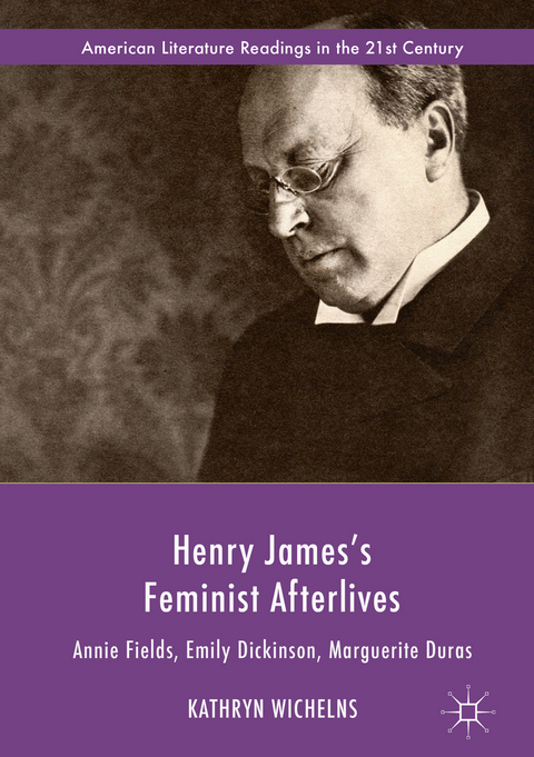 Henry James's Feminist Afterlives - Kathryn Wichelns