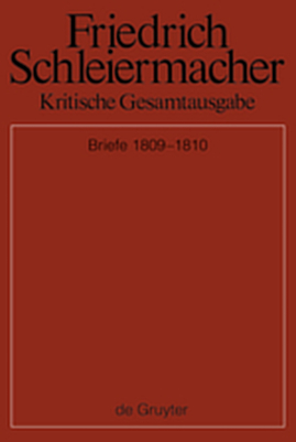 Friedrich Schleiermacher: Kritische Gesamtausgabe. Briefwechsel und... / Briefwechsel 1809-1810 - 