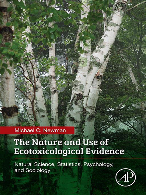 Nature and Use of Ecotoxicological Evidence -  Michael C. Newman