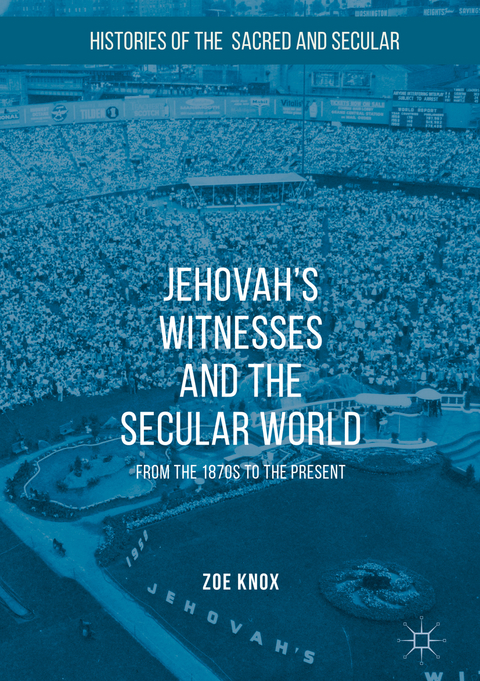 Jehovah's Witnesses and the Secular World -  Zoe Knox