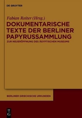 Dokumentarische Texte der Berliner Papyrussammlung aus ptolemäischer und römischer Zeit - 