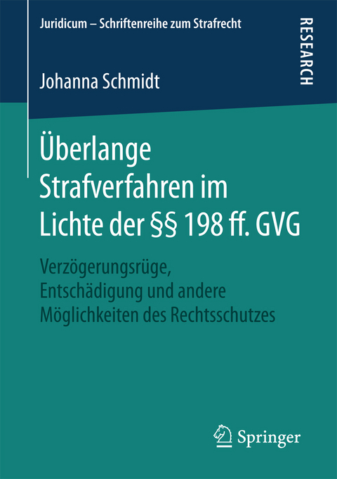 Überlange Strafverfahren im Lichte der §§ 198 ff. GVG - Johanna Schmidt