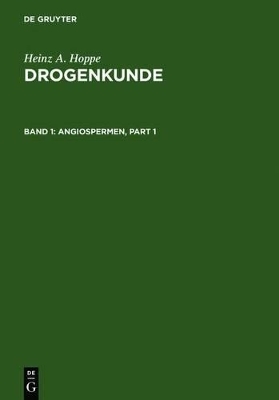 Heinz A. Hoppe: Drogenkunde / Angiospermen - Heinz A. Hoppe