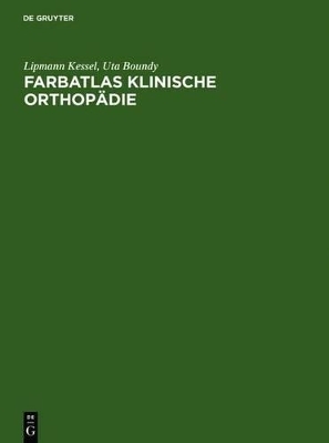 Farbatlas Klinische Orthopädie - Lipmann Kessel, Uta Boundy