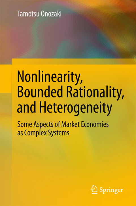 Nonlinearity, Bounded Rationality, and Heterogeneity -  Tamotsu Onozaki