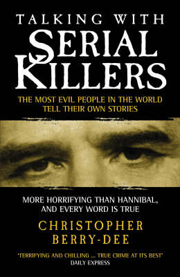Talking with Serial Killers - Christopher Berry-Dee