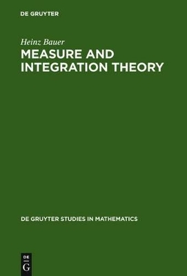 Measure and Integration Theory - Heinz Bauer