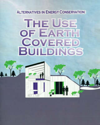 The Use of Earth Covered Buildings - 