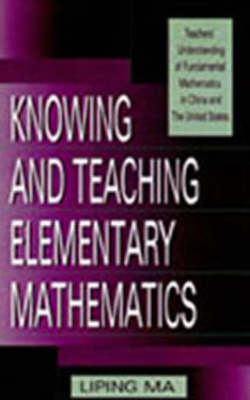 Knowing and Teaching Elementary Mathematics - Liping Ma