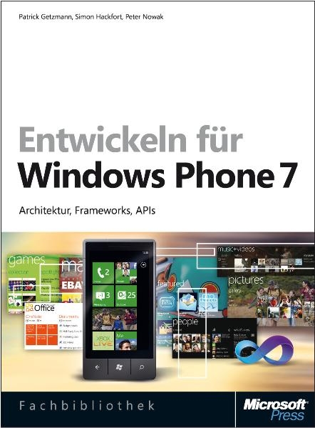 Entwickeln für Windows Phone 7 - Patrick Getzmann, Simon Hackfort, Peter Nowak