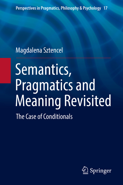 Semantics, Pragmatics and Meaning Revisited - Magdalena Sztencel