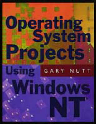 Operating System Projects for Windows NT - Gary J. Nutt