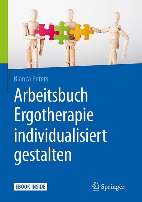 Arbeitsbuch Ergotherapie individualisiert gestalten -  Bianca Peters